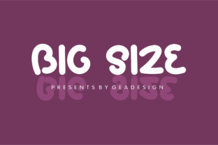 Big Size: Bold, Beautiful, and Playful