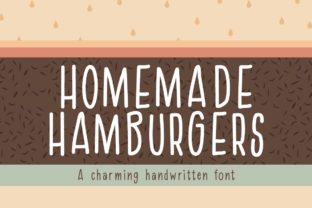 Homemade Hamburgers: A Simple, Quaint Font with a Nostalgic Touch